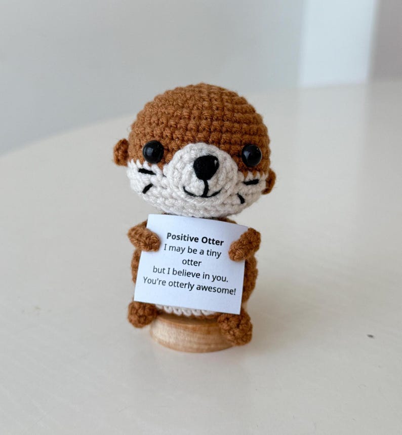 Crochet Otter Positive With Desk Decorations, Support Inspirational Otter Plushie, Birthday Gift, Gifts For Children Family Friend Coworkers