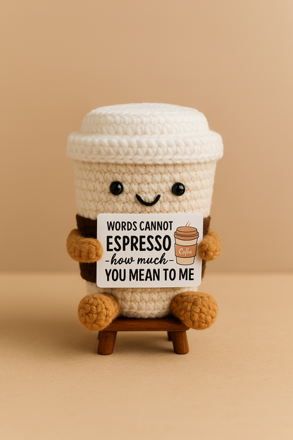 Crochet Coffee Cup Plush with “Espresso” Message Card