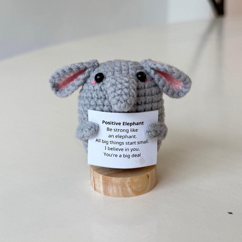 Handmade Positive Elephant, Supportive Elephant Crochet, Funny Best Friend Teacher, Coworker Gift, Animal Plushie Supportive Gifts