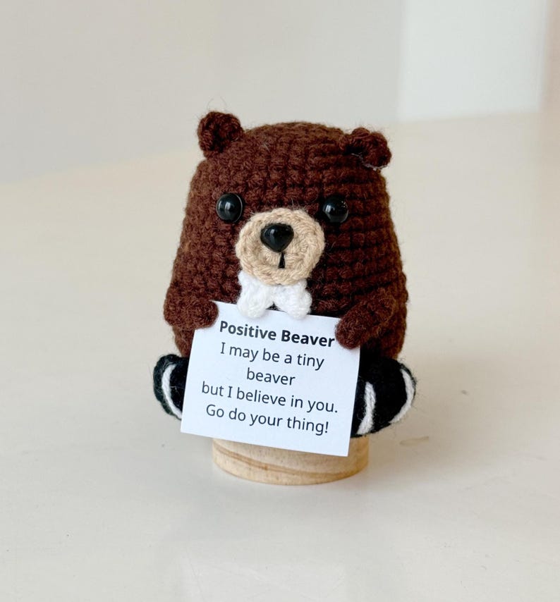 Crochet Beaver Positive With Desk Decorations, Supportive Beaver Plushie, Birthday Gift, Gift For Children Family Friend Coworker