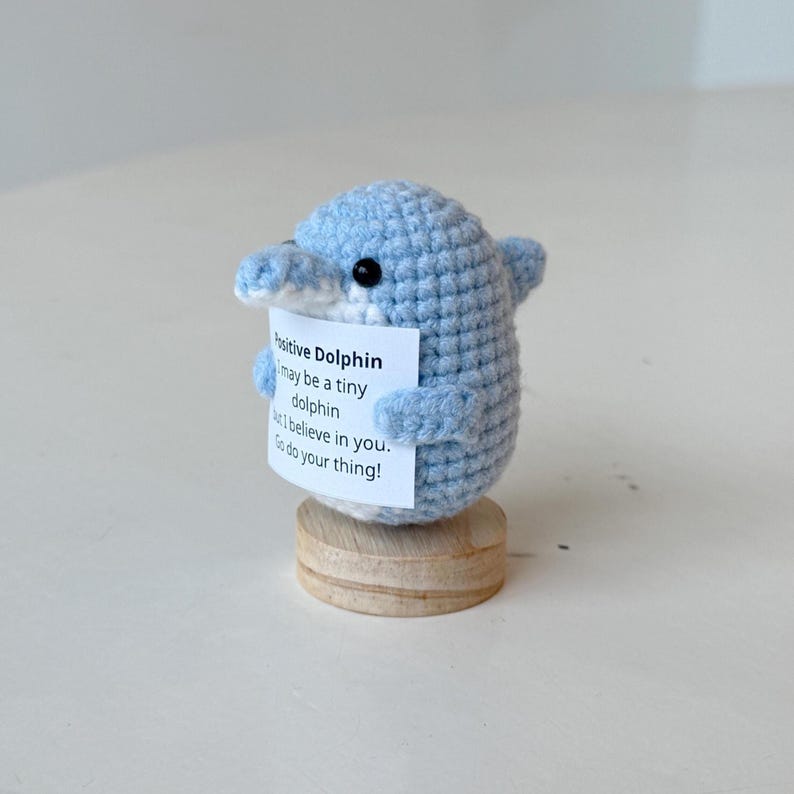 Handmade Positive Dolphin, Supportive Dolphin Crochet, Funny Best Friend Teacher, Coworker, Gifts For Her, Sea Animal Supportive Gifts