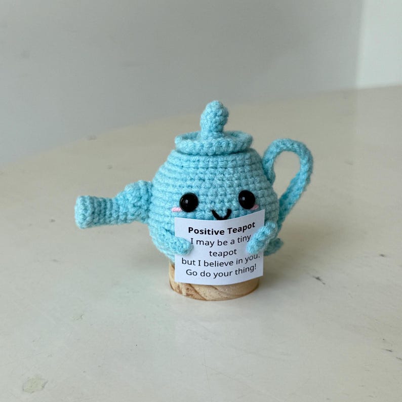 Crochet Teapot Positive, Emotional Support Teapot Plush, Tea Lover Gift, Birthday Gifts For Children Family Friend Coworkers